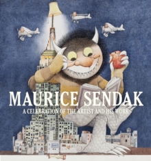 Maurice Sendak : A Celebration of the Artist and His Work, Hardback Book Maurice Sendak : A Celebration of the Artist and His Work, Hardback Book