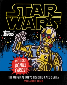 Star Wars : The Original Topps Trading Card Series Volume 1, Hardback Book Star Wars : The Original Topps Trading Card Series Volume 1, Hardback Book