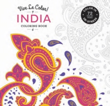 Vive le Color! India (Coloring Book) : Color in; de-Stress (72 Tear-Out Pages), Paperback Book Vive le Color! India (Coloring Book) : Color in; de-Stress (72 Tear-Out Pages), Paperback Book