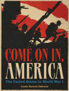 Come On In, America : The United States and World War I, Hardback Book Come On In, America : The United States and World War I, Hardback Book