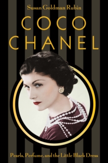 Coco Chanel : Pearls, Perfume, and the Little Black Dress