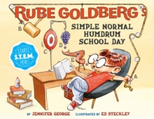 Rube Goldberg's Simple Normal Humdrum School Day, Hardback Book Rube Goldberg's Simple Normal Humdrum School Day, Hardback Book
