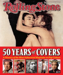 Rolling Stone Covers / 50 Years, Paperback / softback Book Rolling Stone Covers / 50 Years, Paperback / softback Book