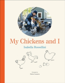 My Chickens and I, Hardback Book My Chickens and I, Hardback Book