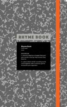Rhyme Book: A lined notebook with quotes, playlists, and rap stat, Paperback / softback Book Rhyme Book: A lined notebook with quotes, playlists, and rap stat, Paperback / softback Book