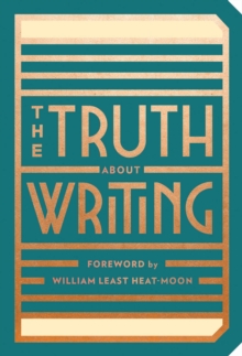 The Truth About Writing, Paperback / softback Book The Truth About Writing, Paperback / softback Book