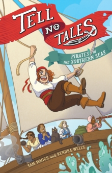 Tell No Tales : Pirates Of The Southern Seas