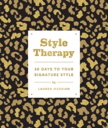 Style Therapy: 30 Days to Your Signature Style