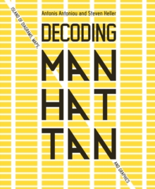 Decoding Manhattan : Island of Diagrams, Maps, and Graphics