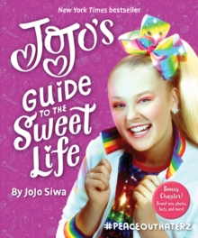 JoJo's Guide to the Sweet Life : #PeaceOutHaterz, Paperback / softback Book JoJo's Guide to the Sweet Life : #PeaceOutHaterz, Paperback / softback Book