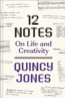 12 Notes: On Life and Creativity : On Life and Creativity