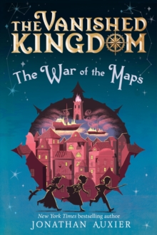 The War of the Maps (The Vanished Kingdom Book 3) : Volume 3