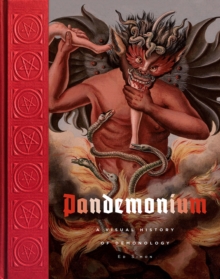 Pandemonium : A Visual History Of Demonology