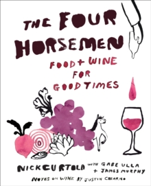 The Four Horsemen : Food And Wine For Good Times From The Brooklyn Restaurant