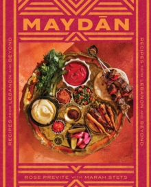 Maydan : Recipes from Lebanon and Beyond