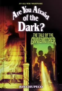 The Tale of the Gravemother (Are You Afraid of the Dark #1)