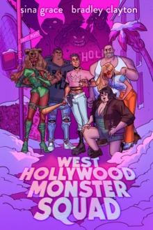 West Hollywood Monster Squad : A Graphic Novel