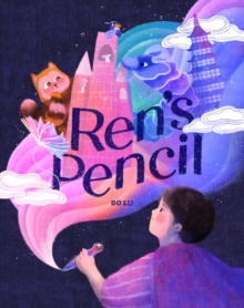 Ren's Pencil : A Picture Book