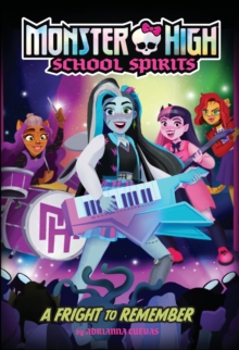 A Fright to Remember (Monster High School Spirits #1)