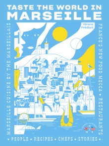 Taste the World in Marseille : Marseille Cuisine by the Marseillais