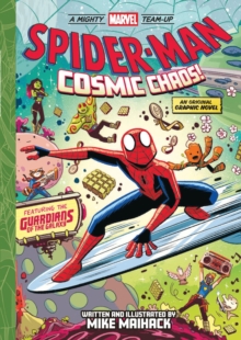 Spider-Man: Cosmic Chaos! (A Mighty Marvel Team-Up) : An Original Graphic Novel