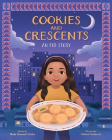 Cookies and Crescents : An Eid Story (A Picture Book)