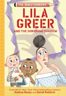 Lila Greer And The Shrieking Shadow : The Questioneers Book #7