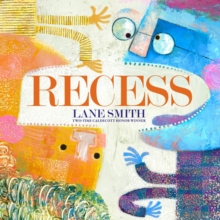Recess : A Picture Book