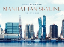 Manhattan Skyline : The City Unfolds
