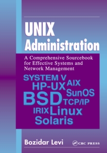 UNIX Administration : A Comprehensive Sourcebook for Effective Systems & Network Management