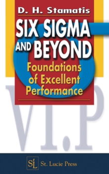 Six Sigma and Beyond : Foundations of Excellent Performance, Volume I