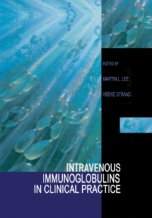 Intravenous Immunoglobulins in Clinical Practice