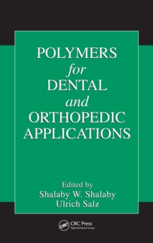 Polymers for Dental and Orthopedic Applications