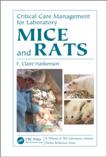 Critical Care Management for Laboratory Mice and Rats