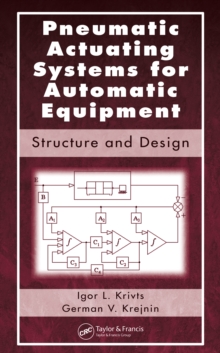 Pneumatic Actuating Systems for Automatic Equipment : Structure and Design