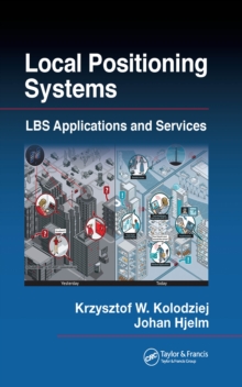 Local Positioning Systems : LBS Applications and Services