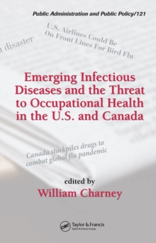 Emerging Infectious Diseases and the Threat to Occupational Health in the U.S. and Canada