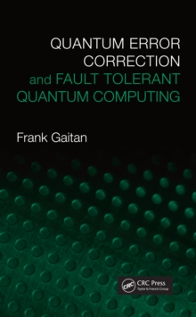 Quantum Error Correction and Fault Tolerant Quantum Computing