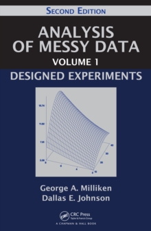 Analysis of Messy Data Volume 1 : Designed Experiments, Second Edition