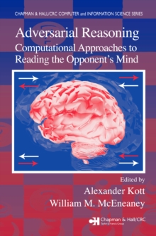 Adversarial Reasoning : Computational Approaches to Reading the Opponent's Mind