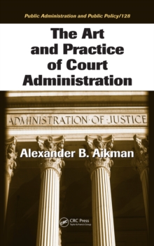 The Art and Practice of Court Administration