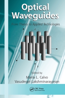 Optical Waveguides : From Theory to Applied Technologies