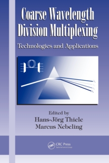 Coarse Wavelength Division Multiplexing : Technologies and Applications