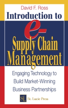 Introduction to e-Supply Chain Management : Engaging Technology to Build Market-Winning Business Partnerships