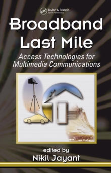 Broadband Last Mile : Access Technologies for Multimedia Communications