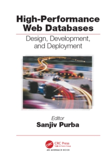 High-Performance Web Databases : Design, Development, and Deployment