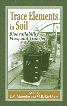 Trace Elements in Soil : Bioavailability, Flux, and Transfer