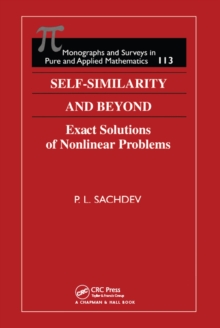 Self-Similarity and Beyond : Exact Solutions of Nonlinear Problems