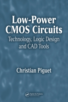 Low-Power CMOS Circuits : Technology, Logic Design and CAD Tools