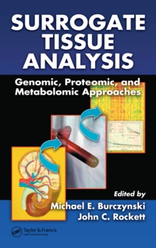 Surrogate Tissue Analysis : Genomic, Proteomic, and Metabolomic Approaches